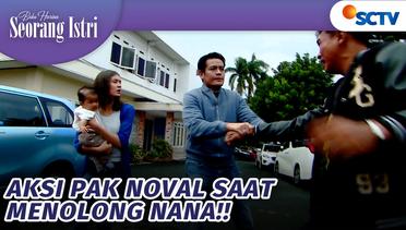 Keren Nih! Nana Diserang, Pak Noval Datang Menolong | Buku Harian Seorang Istri - Episode 598