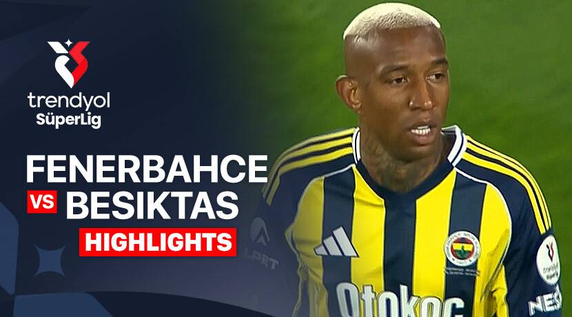Fenerbahce vs Beşiktaş