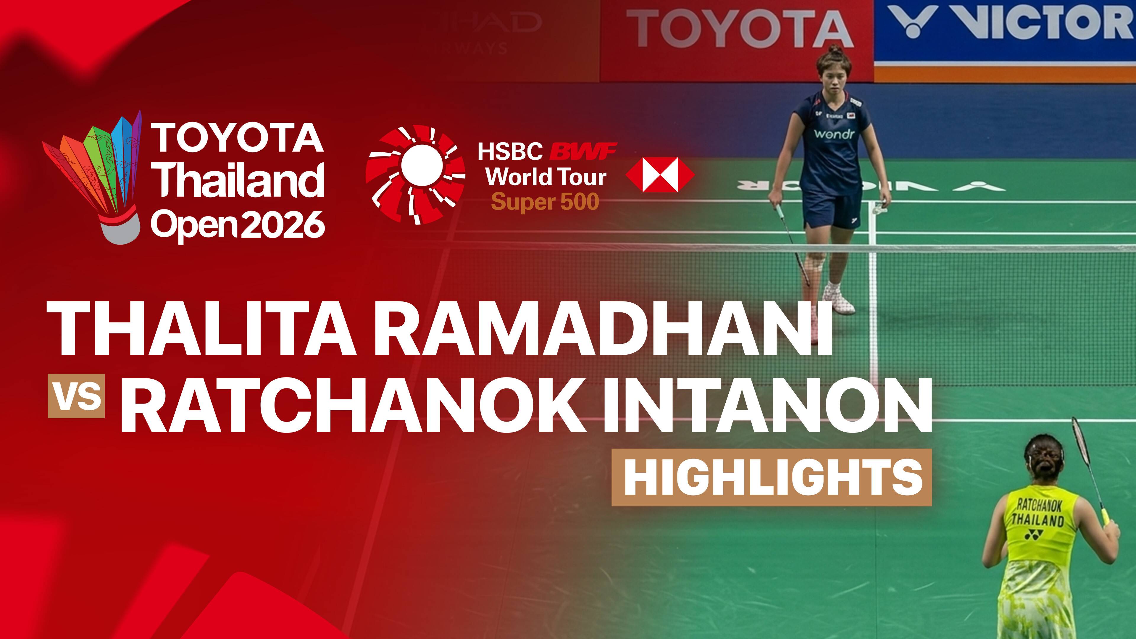 Thalita Ramadhani Wiryawan (INA) vs Ratchanok Intanon (THA) - Women's Singles Round of 16 | TOYOTA Thailand Open 2026