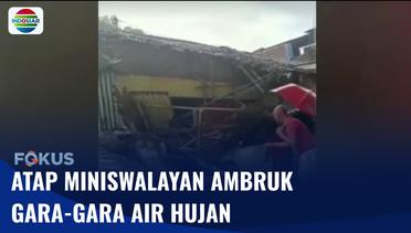 Tak Kuat Menahan Debit Air Hujan, Atap Miniswalayan di Banyuwangi Ambruk | Fokus