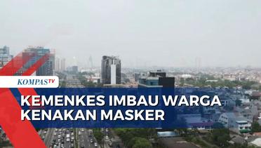 Polusi Udara Jakarta Tinggi, Kemenkes Imbau Warga Kenakan Masker