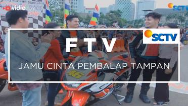 FTV SCTV - Jamu Cinta Pembalap Tampan 