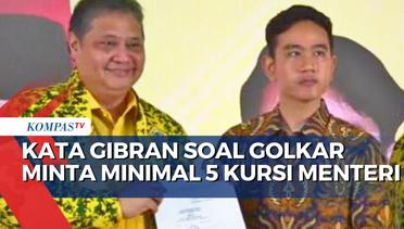 Gibran Soal Golkar Minta Jatah 5 Kursi Menteri, Singgung Kabinet hingga Tampik Cawe-cawe Jokowi