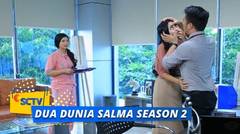 Highlight Dua Dunia Salma Season 2 - Episode 09