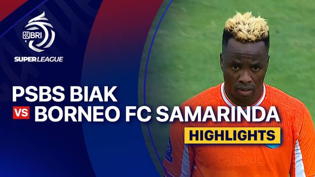 PSBS Biak vs Borneo FC Samarinda - Highlight | BRI Super League 2025/26