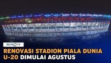 Renovasi Stadion Piala Dunia U-20 Dimulai Agustus