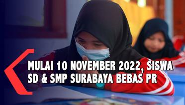 Mulai 10 November 2022, Siswa SD dan SMP Surabaya Bebas Pekerjaan Rumah