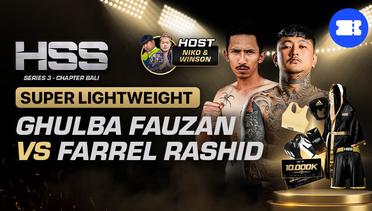 Full Match | HSS 3 Berhadiah (Beli Paket & Raih Puluhan Juta) - Ghulba Fauzan vs Farrel Rashid | Pro Fight -  Super Lightweight