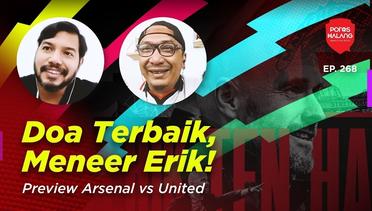 DOA TERBAIK, MENEER ERIK! - Preview EPL Arsenal vs Manchester United