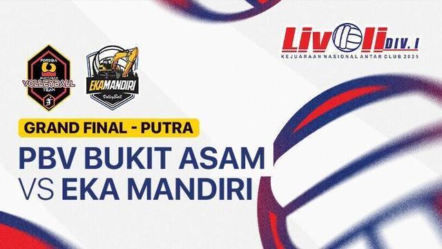 Grand Final Putra: PBV Bukit Asam vs Eka Mandiri - Full Match | Livoli Divisi 1 2025