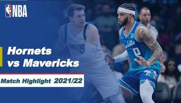 Match Highlight | Charlotte Hornets vs. Dallas Mavericks | NBA Regular Season 2021/22