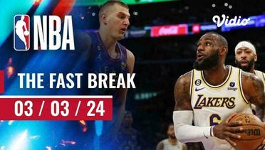 The Fast Break | Cuplikan Pertandingan - 3 Maret 2024 | NBA Regular Season 2023/24