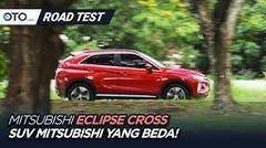 Mitsubishi Eclipse Cross | Road Test | SUV Mitsubishi Yang Beda! | OTO.com