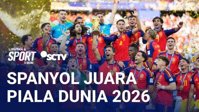 Spanyol Juara Piala Dunia 2026 Usai Kalahkan Argentina 1-0 | Liputan 6