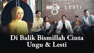 Ungu & Lesti - Bismillah Cinta - (Behind The Scene)