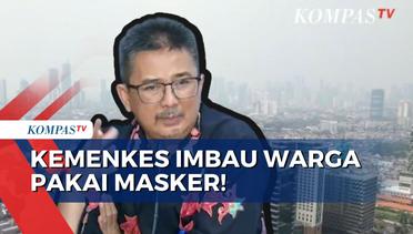 Pasien ISPA Jakarta Meningkat, Kemenkes Minta Warga Pakai Masker Saat Aktivitas di Luar