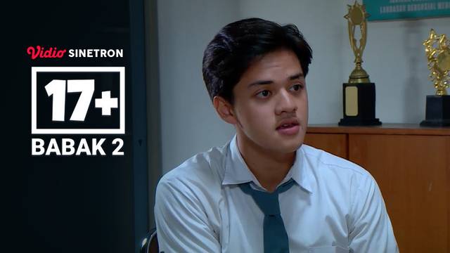 Episode 18 - 17+ #Babak 2