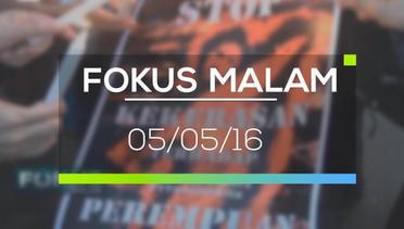 Fokus Malam - 05/05/16