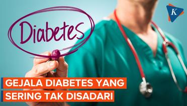 4 Gejala Diabetes yang Sering Tak Disadari