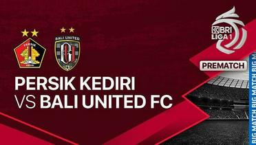 Jelang Kick Off Pertandingan - PERSIK Kediri vs Bali United FC