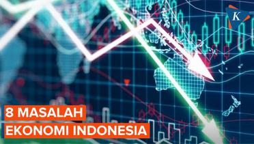 8 Masalah Ekonomi di Indonesia