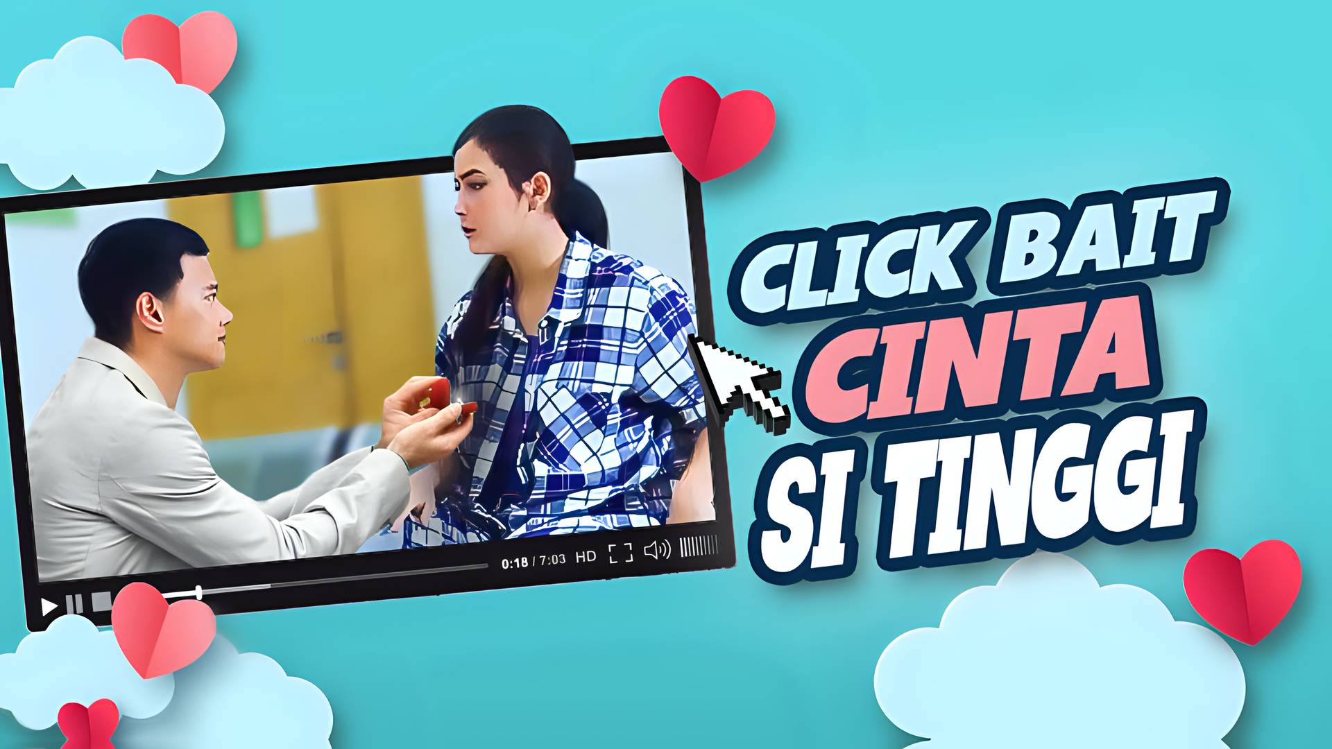 Click Bait Cinta si Tinggi