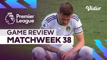 Game Review, Matchweek 38 | Premier League 2022-23