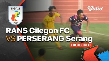 Highlight - RANS Cilegon FC 0 vs 0 Perserang Serang | Liga 2 2021/2022