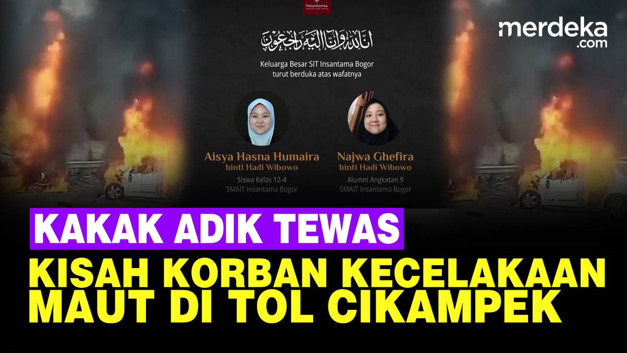 Kisah Kakak Adik Korban Tewas Kecelakaan Tol Cikampek Ingin Ziarah Ke Makam Ayah - merdeka