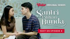Santri Pilihan Bunda - Vidio Original Series | Next On Episode 8