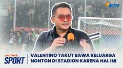 Valentino Jebret Takut Bawa Keluarga Tonton Bola di Stadion, Tegaskan Soal Keamanan ke Erick Thohir | Liputan 6 Sport