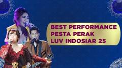 BEST PERFORMANCE PESTA PERAK LUV INDOSIAR 25!!