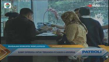 Laporan Langsung Kasus Suap Reklamasi Jakarta Utara  - Patroli