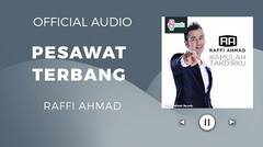 Raffi Ahmad - Pesawat Terbang ( Official Audio )