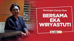 Ni Putu Eka Wiryastuti : Pemimpin zaman now enggak Gaptek, selalu belajar dan mengikuti zaman.