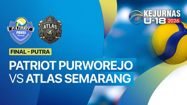 Final Putra: Patriot Purworejo vs Atlas Semarang - Full Match | Kejurnas Bola Voli Antarklub U-18 2026