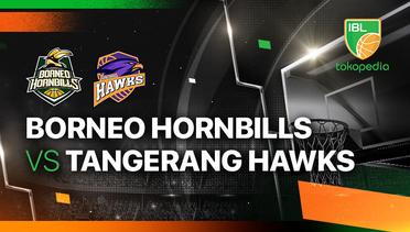 Borneo Hornbills vs Tangerang Hawks Basketball - Full Match | IBL Tokopedia 2024