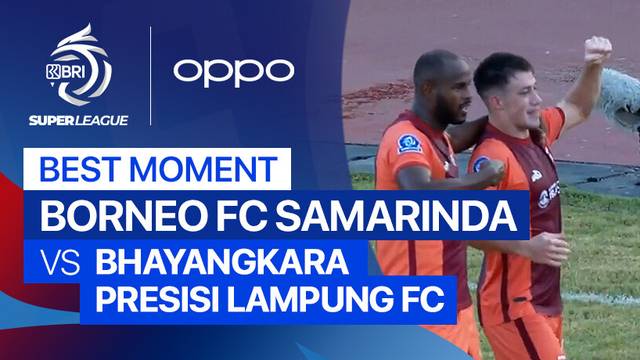 Best Moment Borneo FC Samarinda vs Bhayangkara Presisi Lampung FC | BRI Super League 2025/26