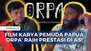 Orpa, Film yang Bawa Anak Bangsa Asal Papua Raih Prestasi di Middlebury New Filmmakers Festival AS
