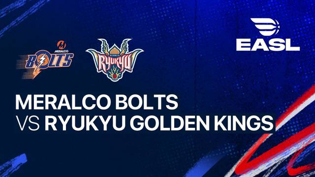 Meralco Bolts vs Ryukyu Golden Kings - Full Match | EASL 2025/26