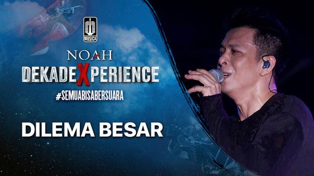 NOAH - Dilema Besar
