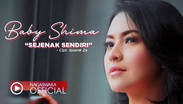 Baby Shima - Sejenak Sendiri (Official Music Video NAGASWARA)