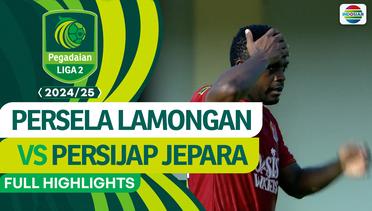 Persela Lamongan vs Persijap Jepara- Full Highlights | Pegadaian Liga 2 2024/2025