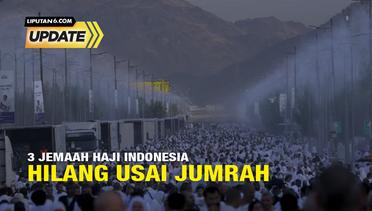 Liputan6 Update: 3 Jemaah Haji Indonesia Hilang Usai Jumrah