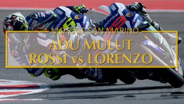 Video Adu Mulut Rossi dengan Lorenzo di MotoGP San Marino 2016