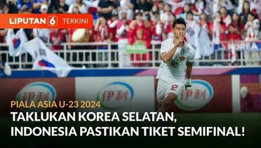 Timnas U-23 Indonesia Pastikan Langkah Ke Semifinal Piala Asia U-23 Usai Kalahkan Korsel | Liputan 6