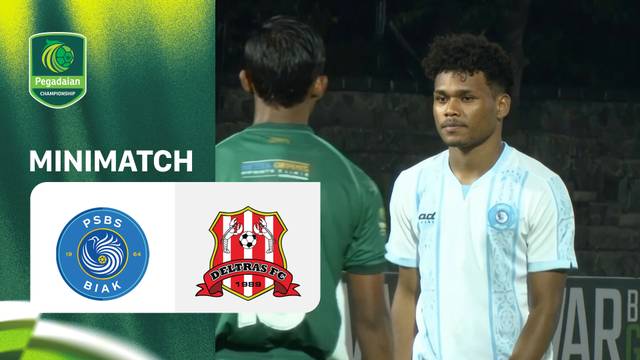 PSBS Biak vs Deltras FC - Mini Match | Pegadaian Championship 2026/27