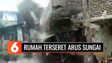 Viral Video Rumah Ambruk Terseret Sungai Citepus Bandung | Liputan 6