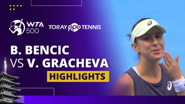 Belinda Bencic vs Varvara Gracheva - Highlight | WTA 500: Toray Pan Pacific Open Tennis 2025