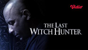 The Last Witch Hunter - Trailer